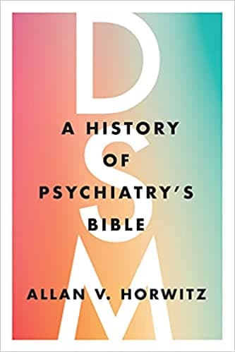 Book cover of "DSM: A History of Psychiatry's Bible"