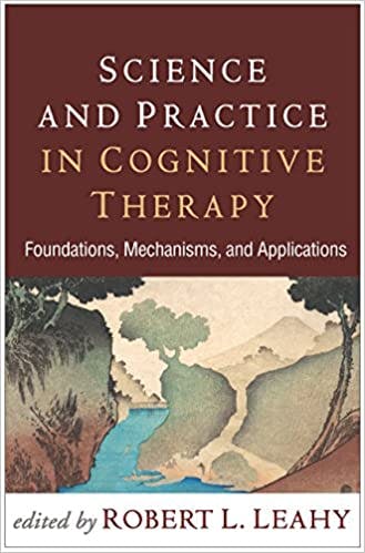 Book cover of "Science and Practice in Cognitive Therapy: Foundations, Mechanisms, and Applications"