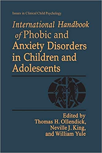 Book cover of "International Handbook of Phobic and Anxiety Disorders in Children and Adolescents"