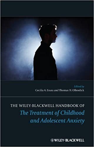 Book cover of "The Wiley-Blackwell Handbook of The Treatment of Childhood and Adolescent Anxiety "