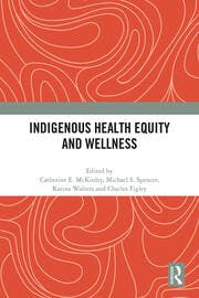 Book cover of "Indigenous Health Equity and Wellness"