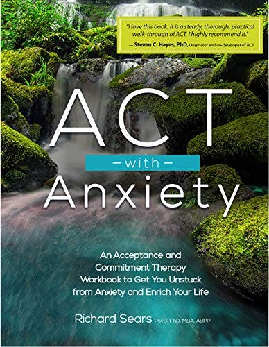 Book cover of "ACT with Anxiety"