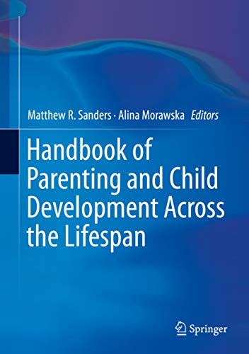 Book cover of "Handbook of Parenting and Child Development Across the Lifespan"