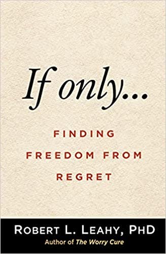 Book cover of "If Only…: Finding Freedom from Regret"