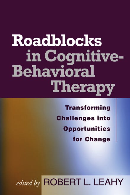 Book cover of "Roadblocks in Cognitive-Behavioral Therapy: Transforming Challenges into Opportunities for Change"