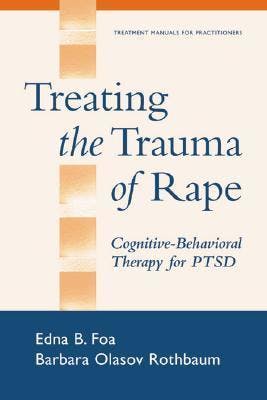 Book cover of "Treating the Trauma of Rape : Cognitive-Behavioral Therapy for PTSD"