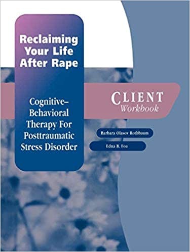 Book cover of "Reclaiming Your Life After Rape: Client Workbook : Cognitive-behavioral therapy for post-traumatic stress disorder"