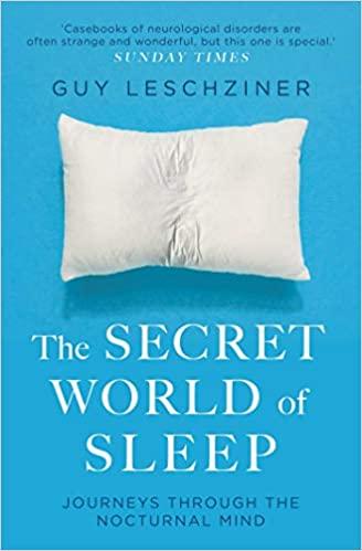 Book cover of "The Secret World of Sleep: Journeys Through the Nocturnal Mind"