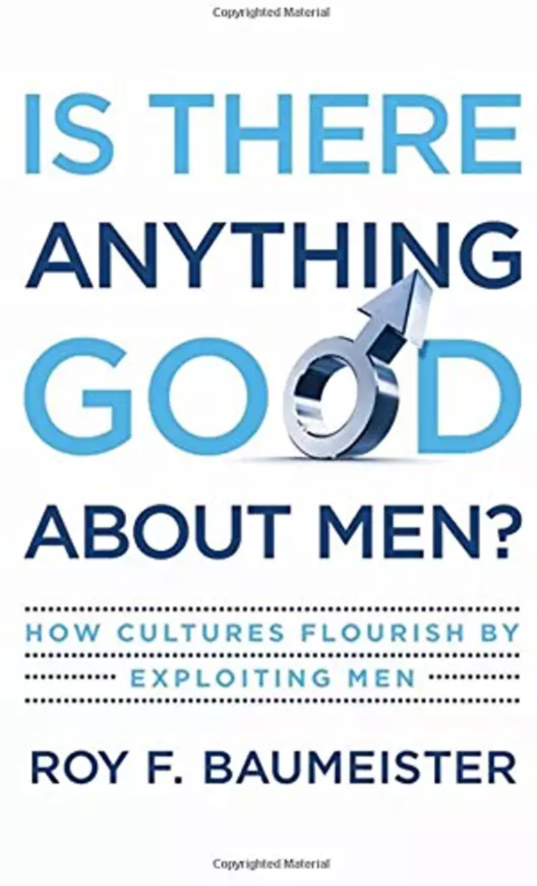Book cover of "Is There Anything Good About Men?"