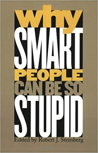 Book cover of "Why Smart People Can Be So Stupid"
