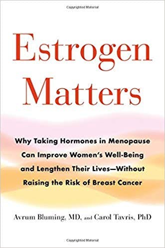 Book cover of "Estrogen Matters: Why Taking Hormones in Menopause Can Improve Women's Well-Being and Lengthen Their Lives -- Without Raising the Risk of Breast Cancer"