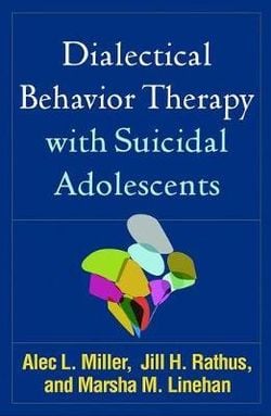 Dialectical Behavior Therapy with Suicidal Adolescents Book cover of "Dialectical Behavior Therapy with Suicidal Adolescents"
