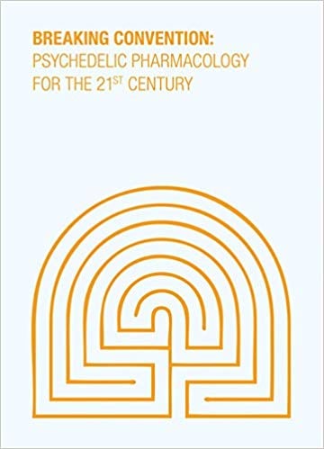 Breaking Convention: Psychedelic Pharmacology for the 21st Century Book cover of "Breaking Convention: Psychedelic Pharmacology for the 21st Century"