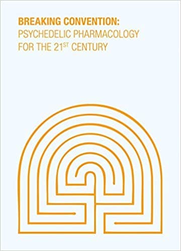 Breaking Convention: Psychedelic Pharmacology for the 21st Century Book cover of "Breaking Convention: Psychedelic Pharmacology for the 21st Century"