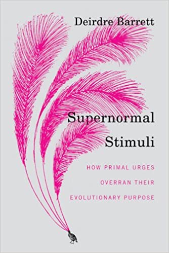 Supernormal stimuli Book cover of "Supernormal stimuli"