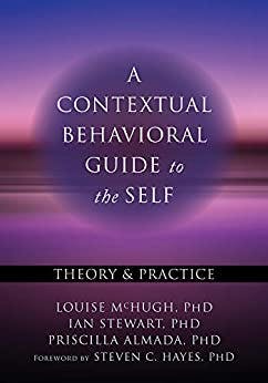 Book cover of "A Contextual Behavioral Guide to the Self"