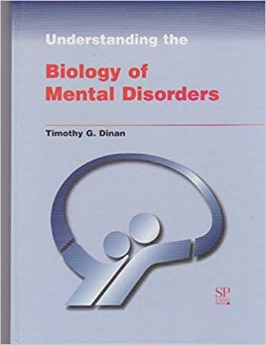 Book cover of "Understanding the Biology of Mental Disorders"