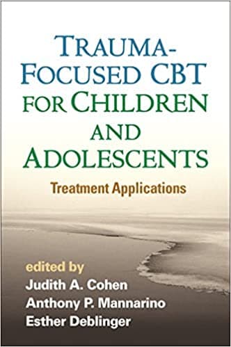 Trauma-Focused CBT for Children and Adolescents Book cover of "Trauma-Focused CBT for Children and Adolescents"