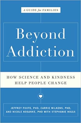 Beyond Addiction: How Science and Kindness Help People Change Book cover of "Beyond Addiction: How Science and Kindness Help People Change"