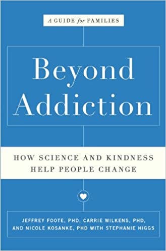 Book cover of "Beyond Addiction: How Science and Kindness Help People Change"