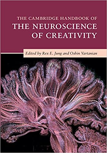 The Cambridge Handbook of the Neuroscience of Creativity Book cover of "The Cambridge Handbook of the Neuroscience of Creativity"