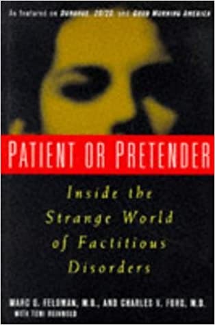 Book cover of "Patient or Pretender: Inside the Strange World of Factitious Disorders"
