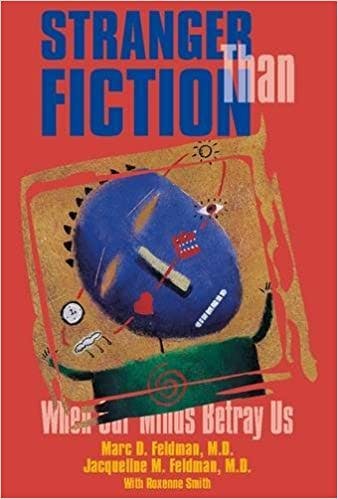 Book cover of "Stranger Than Fiction: When Our Minds Betray Us"