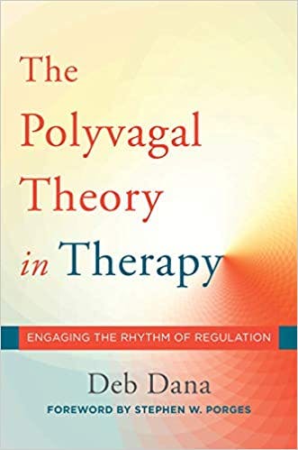Book cover of "The Polyvagal Theory in Therapy: Engaging the Rhythm of Regulation"