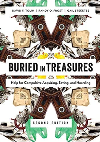Book cover of "Buried in Treasures: Help for Compulsive Acquiring, Saving, and Hoarding (Treatments That Work) 2nd Edition"