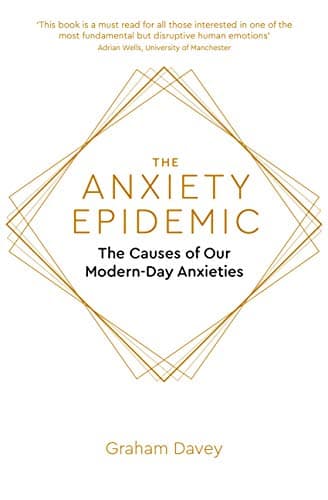 The Anxiety Epidemic: The Causes of our Modern-Day Anxieties  Book cover of "The Anxiety Epidemic: The Causes of our Modern-Day Anxieties "