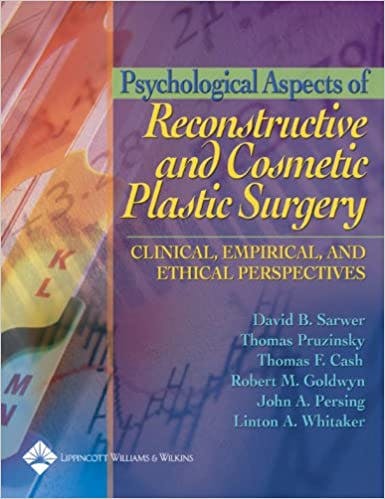 Book cover of "Psychological Aspects of Reconstructive and Cosmetic Plastic Surgery: Clinical, Empirical and Ethical Perspectives"