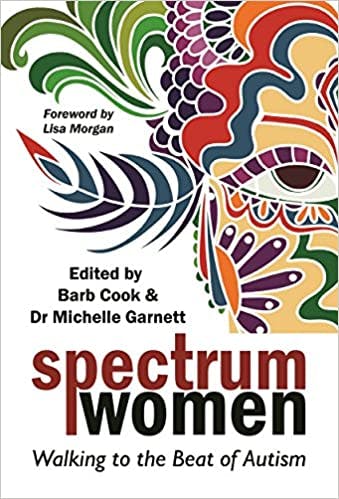 Book cover of "Spectrum Women: Walking to the Beat of Autism"