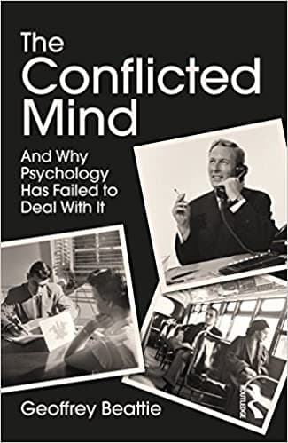 The Conflicted Mind: And Why Psychology Has Failed to Deal With It  Book cover of "The Conflicted Mind: And Why Psychology Has Failed to Deal With It "