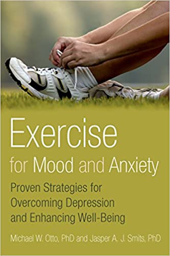 Exercise for Mood and Anxiety Book cover of "Exercise for Mood and Anxiety"