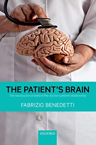 Book cover of "The Patient's Brain: The neuroscience behind the doctor-patient relationship"