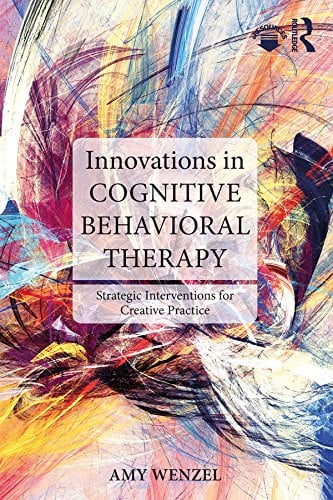 Innovations in Cognitive Behavioral Therapy Book cover of "Innovations in Cognitive Behavioral Therapy"