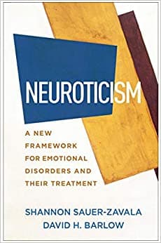 Neuroticism: A New Framework for Emotional Disorders and Their Treatment Book cover of "Neuroticism: A New Framework for Emotional Disorders and Their Treatment"