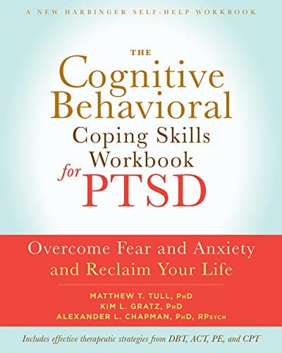 The Cognitive Behavioral Coping Skills Workbook for PTSD Book cover of "The Cognitive Behavioral Coping Skills Workbook for PTSD"