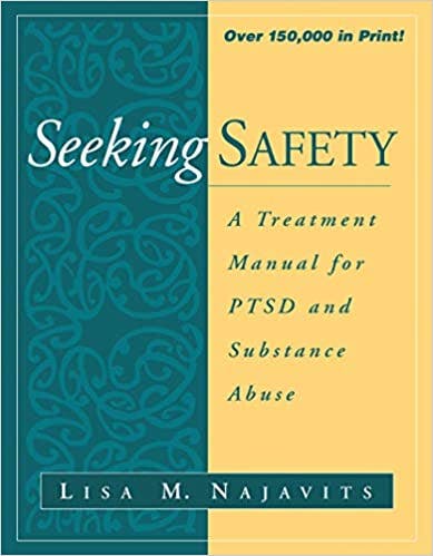 Book cover of "Seeking safety A treatment Manual for PTSD and Substance Abuse"