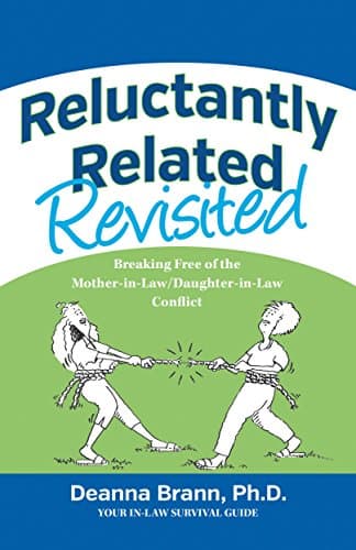 Reluctantly Related Revisited: Breaking Free of the Mother-in-Law/Daughter-in-Law Conflict Book cover of "Reluctantly Related Revisited: Breaking Free of the Mother-in-Law/Daughter-in-Law Conflict"