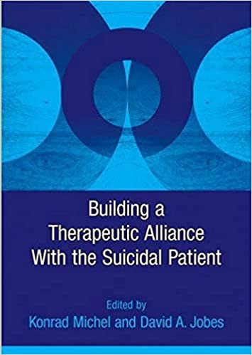 Building a Therapeutic Alliance With the Suicidal Patient Book cover of "Building a Therapeutic Alliance With the Suicidal Patient"