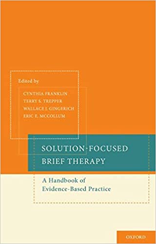 Solution-Focused Brief Therapy: A Handbook of Evidence-Based Practice Book cover of "Solution-Focused Brief Therapy: A Handbook of Evidence-Based Practice"