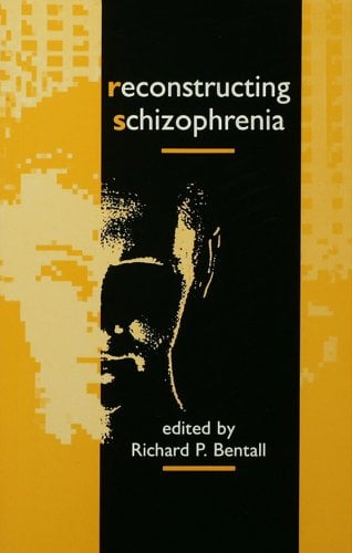 Reconstructing Schizophrenia Book cover of "Reconstructing Schizophrenia"