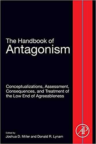 The Handbook of Antagonism: Conceptualizations, Assessment, Consequences, and Treatment of the Low End of Agreeableness Book cover of "The Handbook of Antagonism: Conceptualizations, Assessment, Consequences, and Treatment of the Low End of Agreeableness"