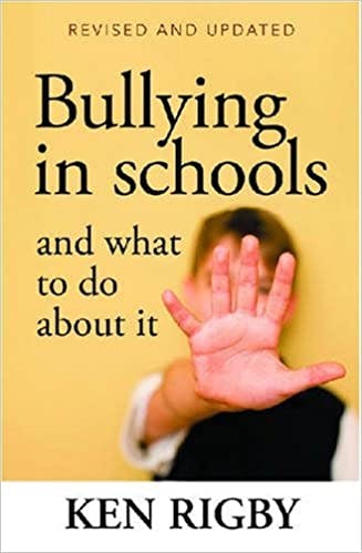 Book cover of "Bullying in Schools: and What To Do About It"
