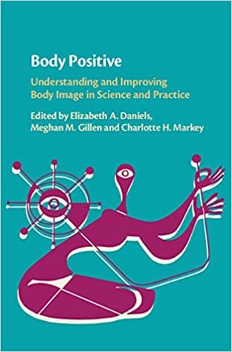 Body Positive: Understanding and Improving Body Image in Science and Practice Book cover of "Body Positive: Understanding and Improving Body Image in Science and Practice"