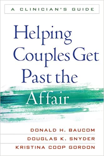Helping Couples Get Past the Affair Book cover of "Helping Couples Get Past the Affair"