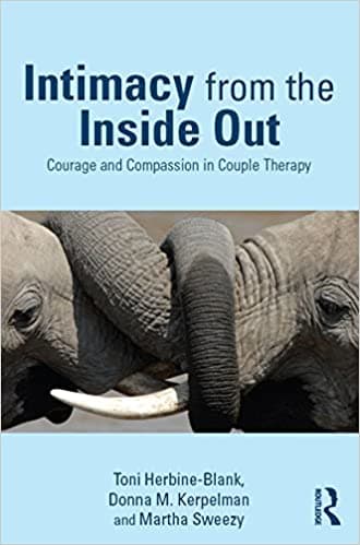 Intimacy from the Inside Out: Courage and Compassion in Couple Therapy Book cover of "Intimacy from the Inside Out: Courage and Compassion in Couple Therapy"