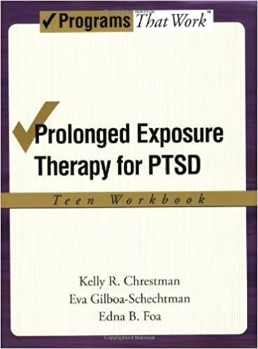 Prolonged Exposure Therapy for PTSD: Teen Workbook Book cover of "Prolonged Exposure Therapy for PTSD: Teen Workbook"