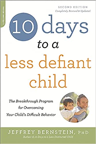 10 Days to a Less Defiant Child, 2nd Edition Book cover of "10 Days to a Less Defiant Child, 2nd Edition"